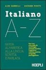 Aldo Gabrielli, Massimo Pivetti - Italiano A-Z. Guida alfabetica alla lingua scritta e parlata