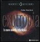 Fabio P. Marchesi - Exotropia. Un nuovo modello della realtà