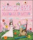 Andrea Pinnington - Principesse. Manuale creativo