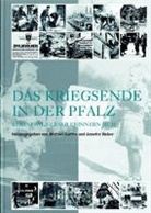 Michae Garthe, Michael Garthe, Weber, Annette Weber - Das Kriegsende in der Pfalz