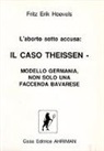 Fritz Erik Hoevels - L'aborto sotto accusa: Il caso Theissen
