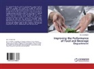 Ala`a Abukhalifeh - Improving the Performance of Food and Beverage Department