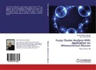 Iden Hasan Alkanani, Ran Mohanned Alsheikly, Rand Mohanned Alsheikly - Fuzzy Cluster Analysis With Application on Atherosclerosis Disease