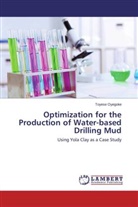 Toyese Oyegoke - Optimization for the Production of Water-based Drilling Mud