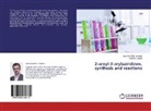 Heshmat Alla Samimi, Heshmat Allah Samimi, Marzieh Soltani - 2-aroyl-3-arylaziridines, synthesis and reactions