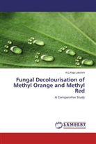 A G Raja Lakshmi, A. G. Raja Lakshmi, A.G.Raja Lakshmi - Fungal Decolourisation of Methyl Orange and Methyl Red