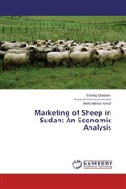 Fatimah Mohame Arshad, Fatimah Mohamed Arshad, Elsedi Elbadawi, Elsedig Elbadawi, Ismail, Mohd Mansor Ismail - Marketing of Sheep in Sudan: An Economic Analysis