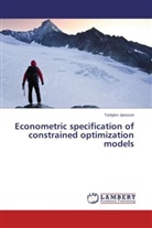 Torbjörn Jansson - Econometric specification of constrained optimization models