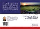 Enos Kawina - Rights-Based Approaches: A New Way of Doing Development Business?