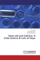 Niles Kanzariya, Nilesh Kanzariya, Chhaya Macwana, Ekt Patel, Ekta Patel - Stem cell and Cell line: A Little Science & Lots of Hope