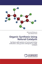 Abd-Elfattah Harb, Mohame Mahgoub, Mohamed Mahgoub - Organic Synthesis Using Natural Catalysts