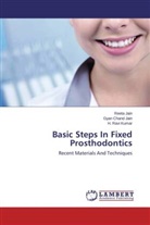 Gyan Chan Jain, Gyan Chand Jain, REET JAIN, Reeta Jain, H Ravi Kumar, H. Ravi Kumar - Basic Steps In Fixed Prosthodontics