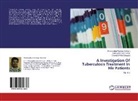 G, Gawade Pritee Ganapat, Theivendre Panneer Selvam, Theivendren Panneer Selvam, Arumuga Siva Kumar, Arumugam Siva Kumar - A Investigation Of Tuberculosis Treatment In Hiv Patients