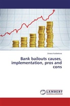 Dinara Karibekova - Bank bailouts causes, implementation, pros and cons