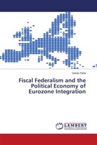Darian Peña - Fiscal Federalism and the Political Economy of Eurozone Integration
