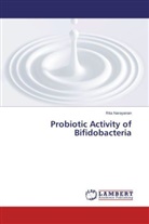 Rita Narayanan - Probiotic Activity of Bifidobacteria