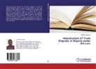 Kenneth Uzor Eze - Adjudication of Trade Disputes in Nigeria under the Law