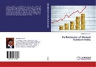 Mallikarjuna Rao K, Mallikarjuna Rao K. - Performance of Mutual Funds in India
