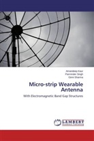 Amandee Kaur, Amandeep Kaur, Ginni Sharma, Parminde Singh, Parminder Singh - Micro-strip Wearable Antenna