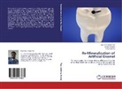 Rahu Sharma, Rahul sharma, Ravi Sher Sing Toor, Ravi Sher Singh Toor, Ruch Vashisht, Ruchi Vashisht - Re-Mineralization of Artificial Enamel