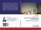 Ehab Elattar, Ehab E Elattar, Ehab E. Elattar, Abdel Mo Kinawy, Abdel Mohsen M. Kinawy, Tahir Mohammed... - Static State Estimation for Power Systems