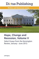 Jeff Myhre - Hope, Change and Recession, Volume V