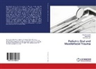 Hars Shah, Harsh Shah, Vasudh Sodani, Vasudha Sodani, Sunanda Sujan - Pediatric Oral and Maxillofacial Trauma