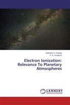 K N Joshipura, K. N. Joshipura, Siddharth Pandya, Siddharth H Pandya, Siddharth H. Pandya - Electron Ionization: Relevance To Planetary Atmospheres