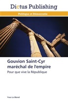 Yves Le Blond, Le blond-y - Gouvion saint cyr marechal de l