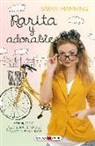 Sarra Manning - Rarita y adorable : amor, odio, ¿qué será esto?