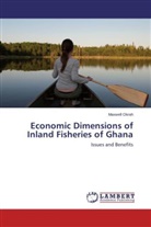 Maxwell Okrah - Economic Dimensions of Inland Fisheries of Ghana