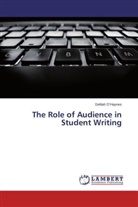 Delilah O'Haynes - The Role of Audience in Student Writing