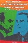 La impotencia del poder : la Rusia de Putin