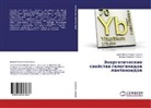 Mihail Fjodor Butman, Mihail Fjodorovich Butman, Mihail Födoro Butman, Mihail Födorowich Butman, Mikhail Fyedorovich Butman, Dmitrij Nikolaevic Sergeev... - Jenergeticheskie svojstva galogenidov lantanoidov