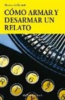 Fernando Clemot - Como armar y desarmar un relato
