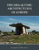 Luc Laporte, Luc Laporte, Christopher Scarre - The Megalithic Architectures of Europe