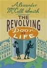 Alexander McCall Smith - Revolving Door of Life