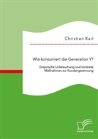 Christian Karl - Wie konsumiert die Generation Y?