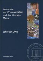 Akademie der Wissenschaften, Akademi der Wissenschaften - Akademie der Wissenschaften und der Literatur Mainz - Jahrbuch 64 (2013)