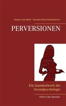 Roswitha Müller-Schenkenbrink, Klaudia Luise Weber, Christiane Kostarellos - Perversionen