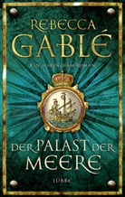 Rebecca Gablé, Jürgen Speh - Der Palast der Meere