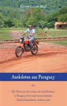Kersti Teicher, Kerstin Teicher - Anekdoten aus Paraguay
