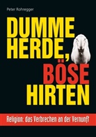 Peter Rohregger - Dumme Herde, böse Hirten