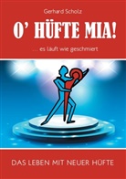 Gerhard Scholz - O'Hüfte mia - Es läuft wie geschmiert ...