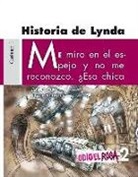 Ana Alonso, Javier Pelegrín Rodríguez, Miguel Navia Martín de la Concha - Historia de Lynda