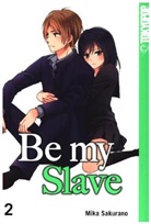 Mika Sakurano - Be my Slave. Bd.2