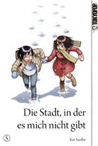 Kei Sanbe - Die Stadt, in der es mich nicht gibt. Bd.5