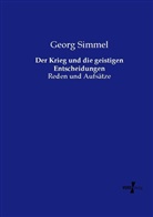 Georg Simmel - Der Krieg und die geistigen Entscheidungen