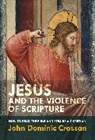 John Dominic Crossan - Jesus and the Violence of Scripture