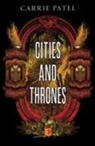 Patel, Carrie Patel - Cities & Thrones